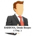 BARBOSA, Denis Borges ( Org. )